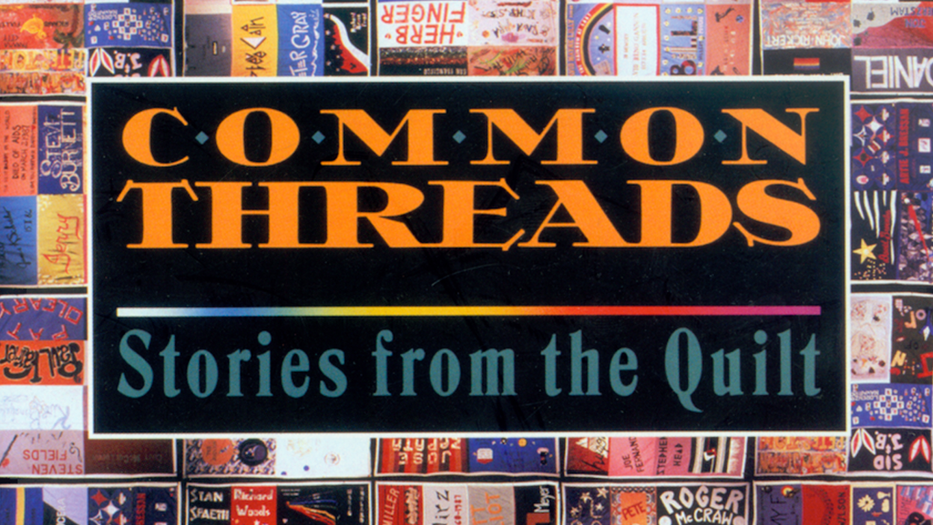 Common Threads: Stories From the Quilt