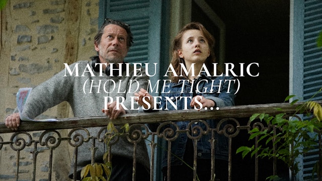 Mathieu Amalric Presents...