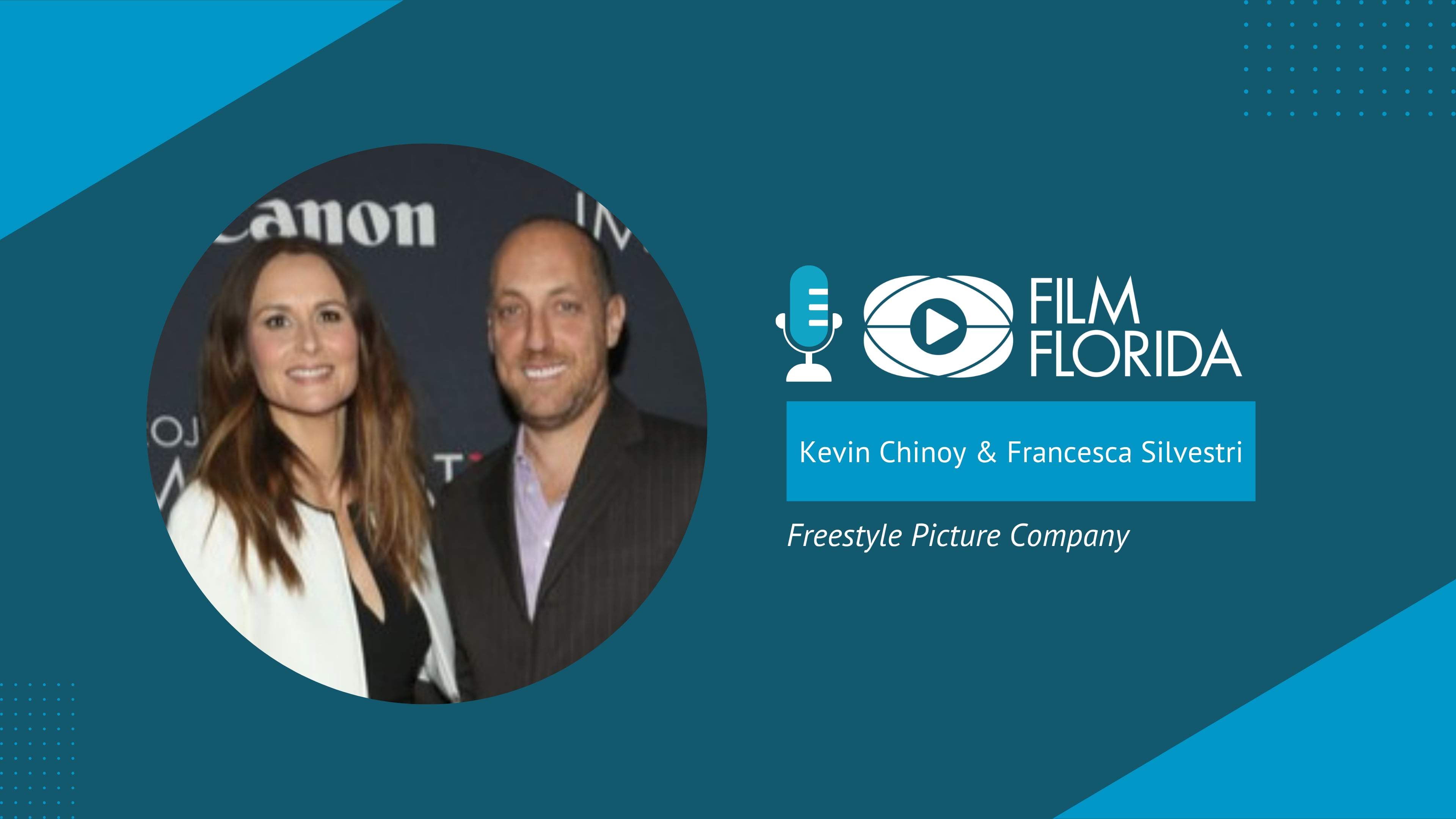 Kevin Chinoy & Francesca Silvestri, Freestyle Picture Company | Film Florida Podcast