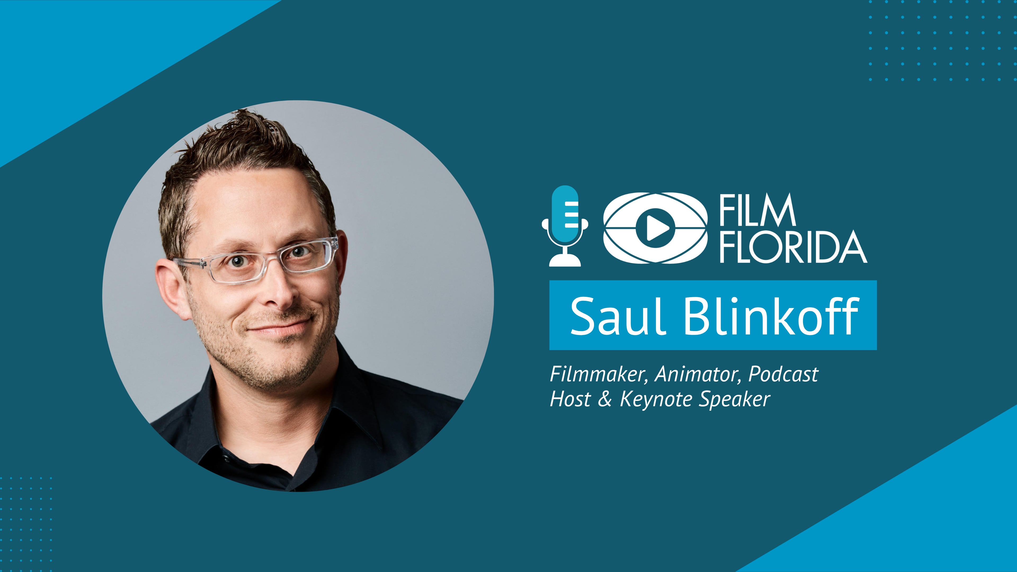 Saul Blinkoff, Filmmaker, Animator & Keynote Speaker | Film Florida Podcast
