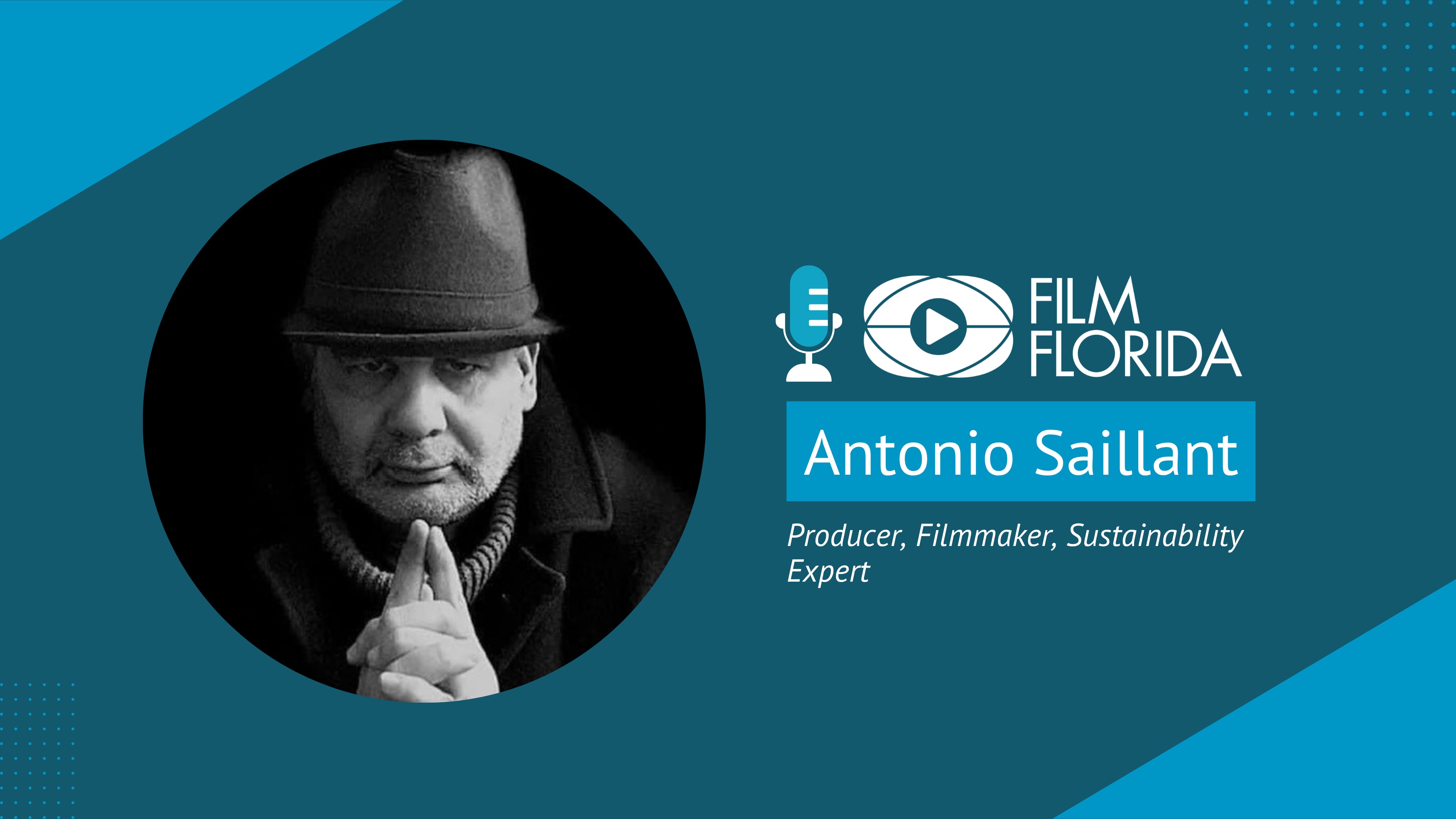 Antonio Saillant, Filmmaker & Sustainability Expert
