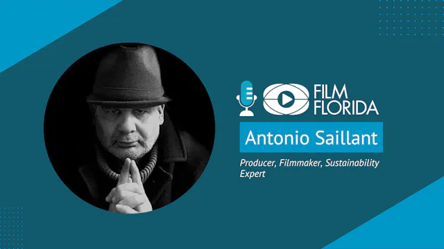 Antonio Saillant, Filmmaker & Sustain...