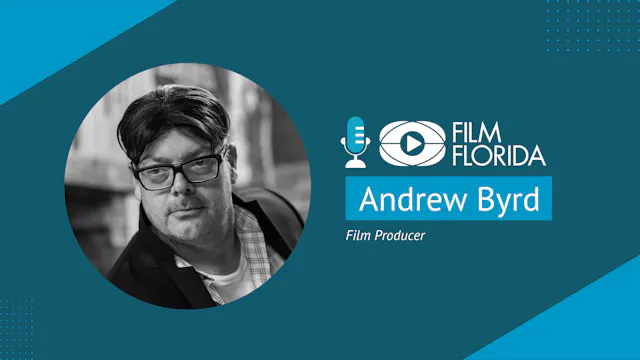 Andrew Byrd, Film Producer | Film Flo...