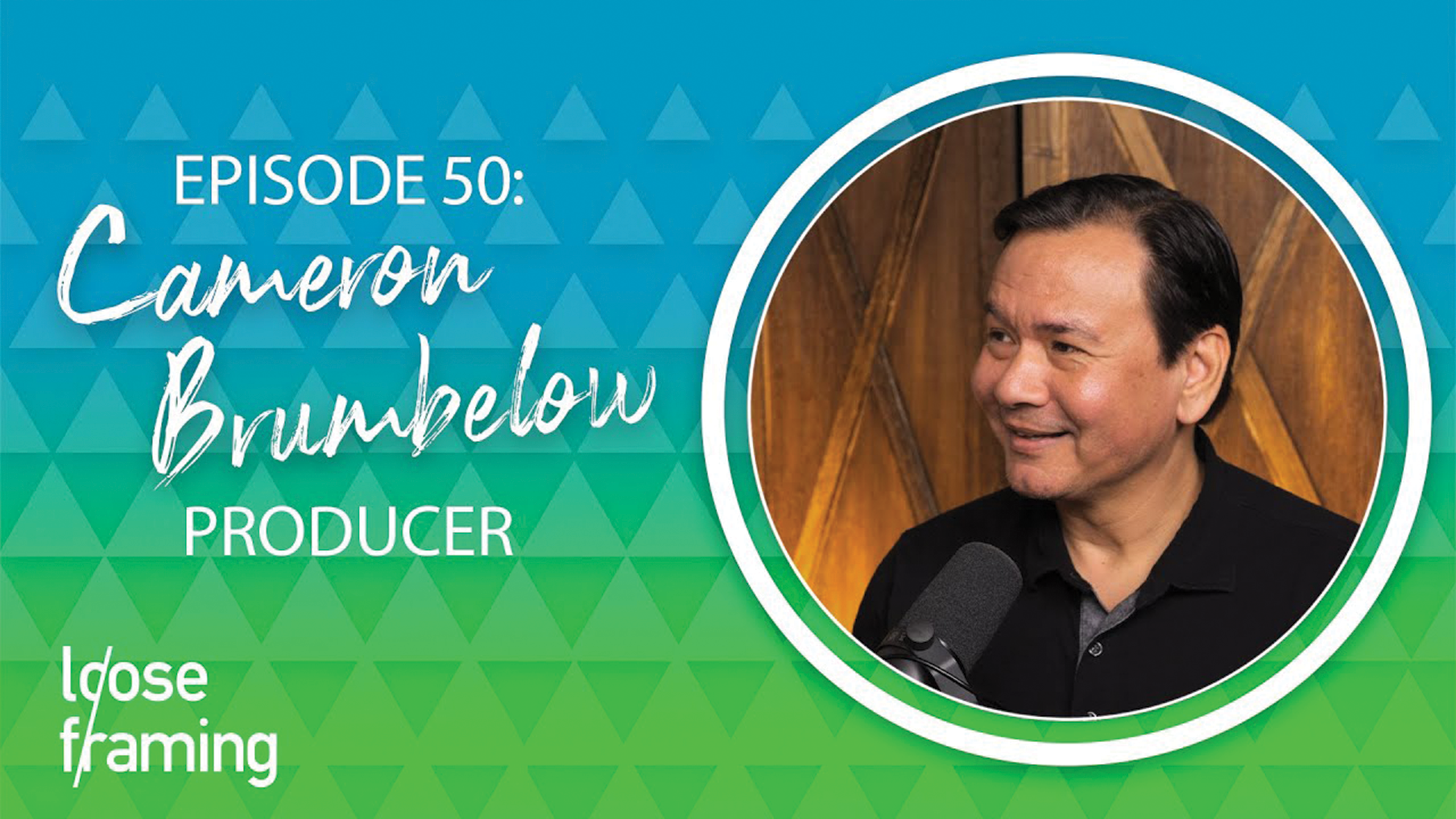 Loose Framing Podcast - Ep. 50: Cameron Brumbelow Knows Producing and Law