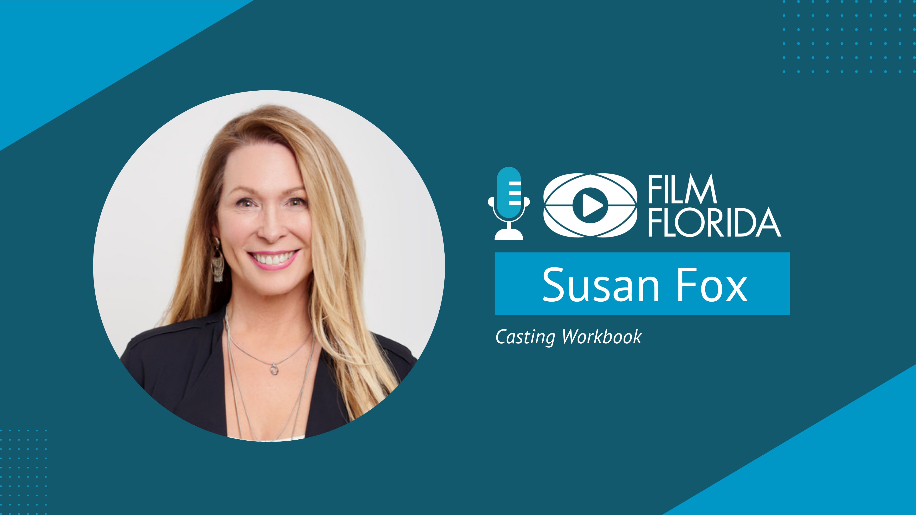 Susan Fox, Casting Workbook | Film Florida Podcast