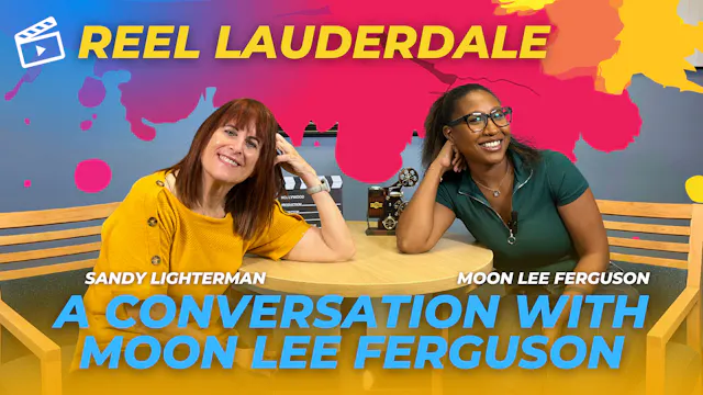 Reel Lauderdale Episode 1 - Moon Lee ...