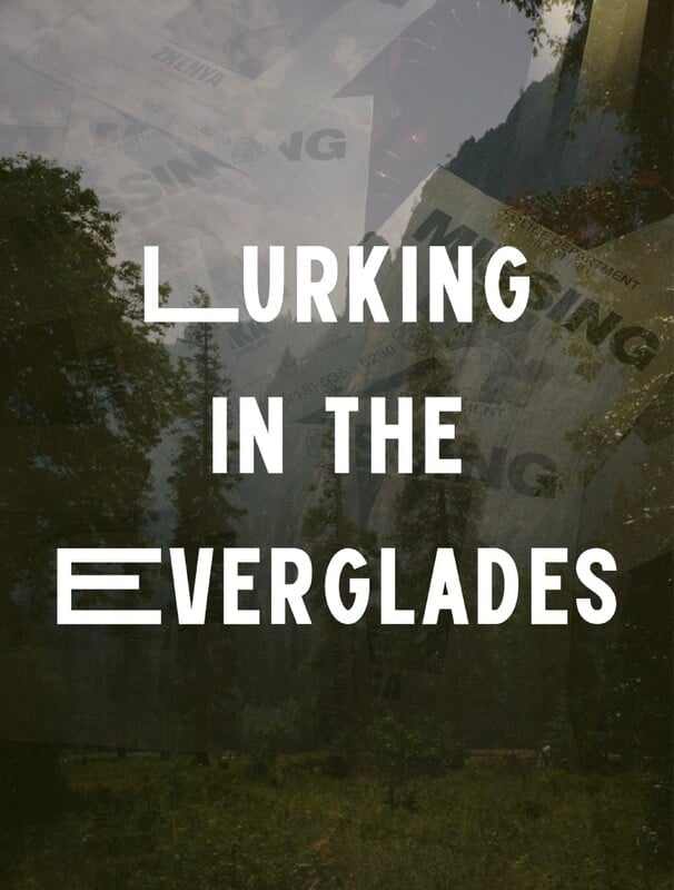 Lurking in The Everglades