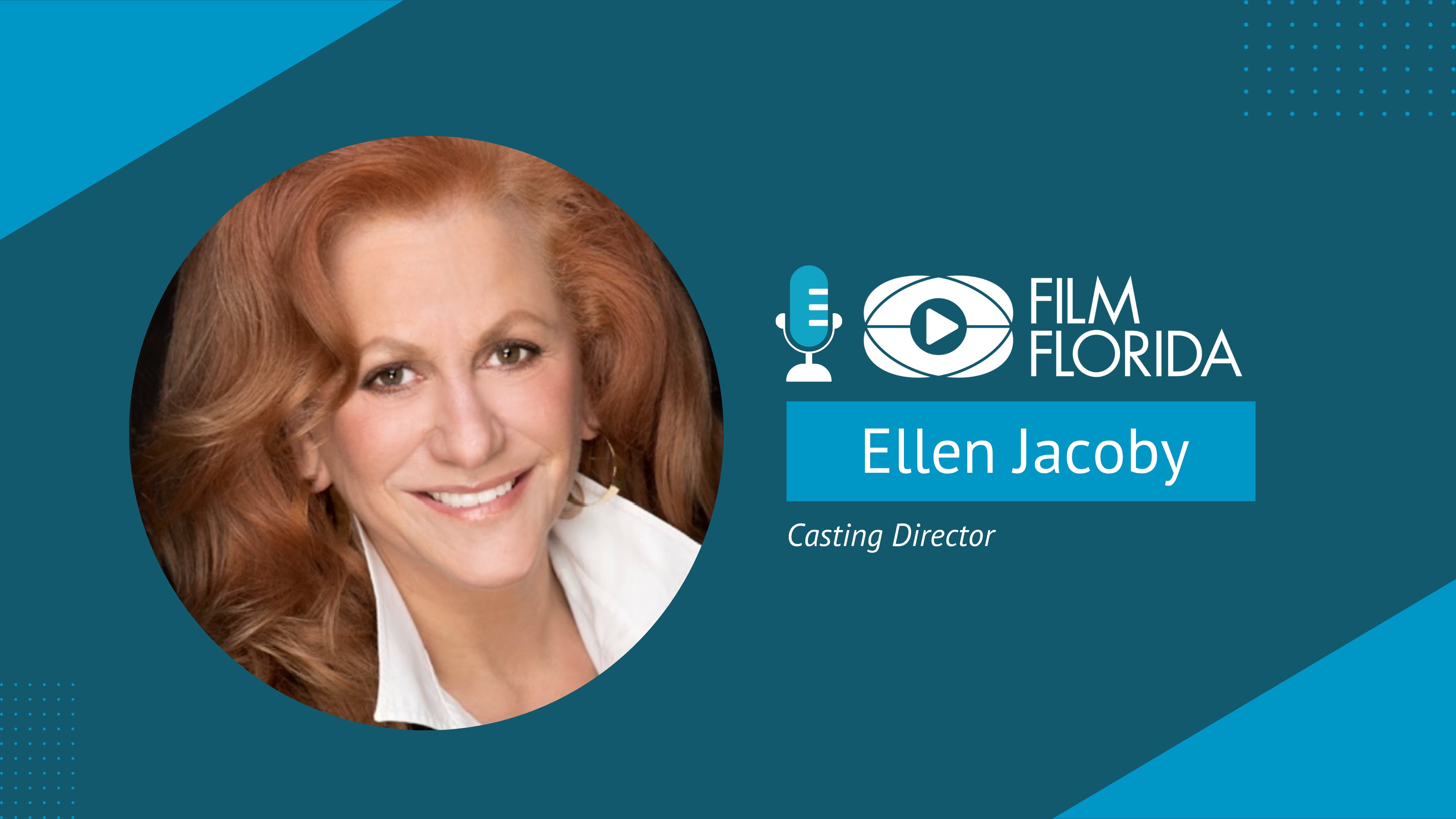 Ellen Jacoby, Casting Director | Film Florida Podcast