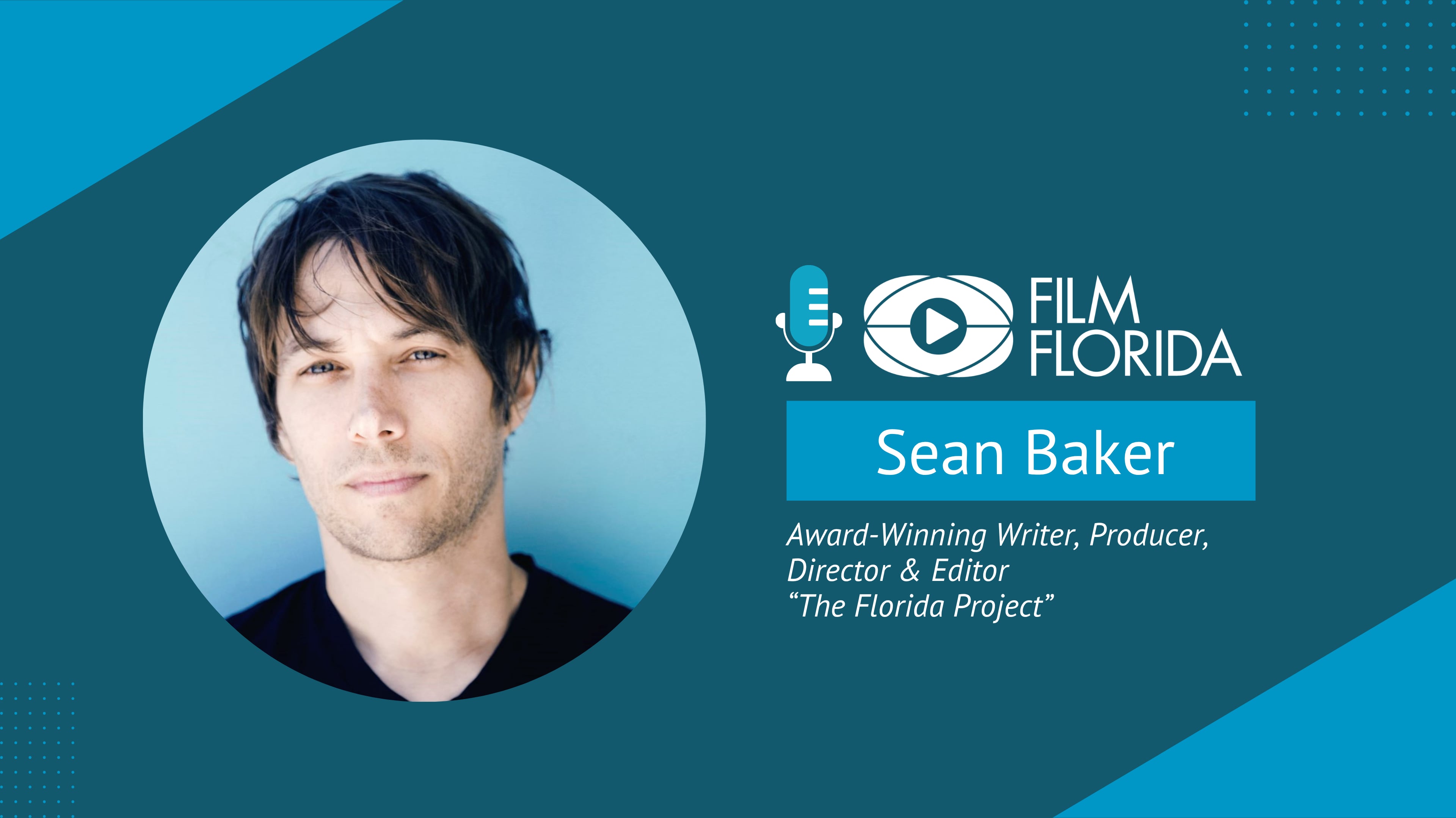 Sean Baker, The Florida Project | Film Florida Podcast