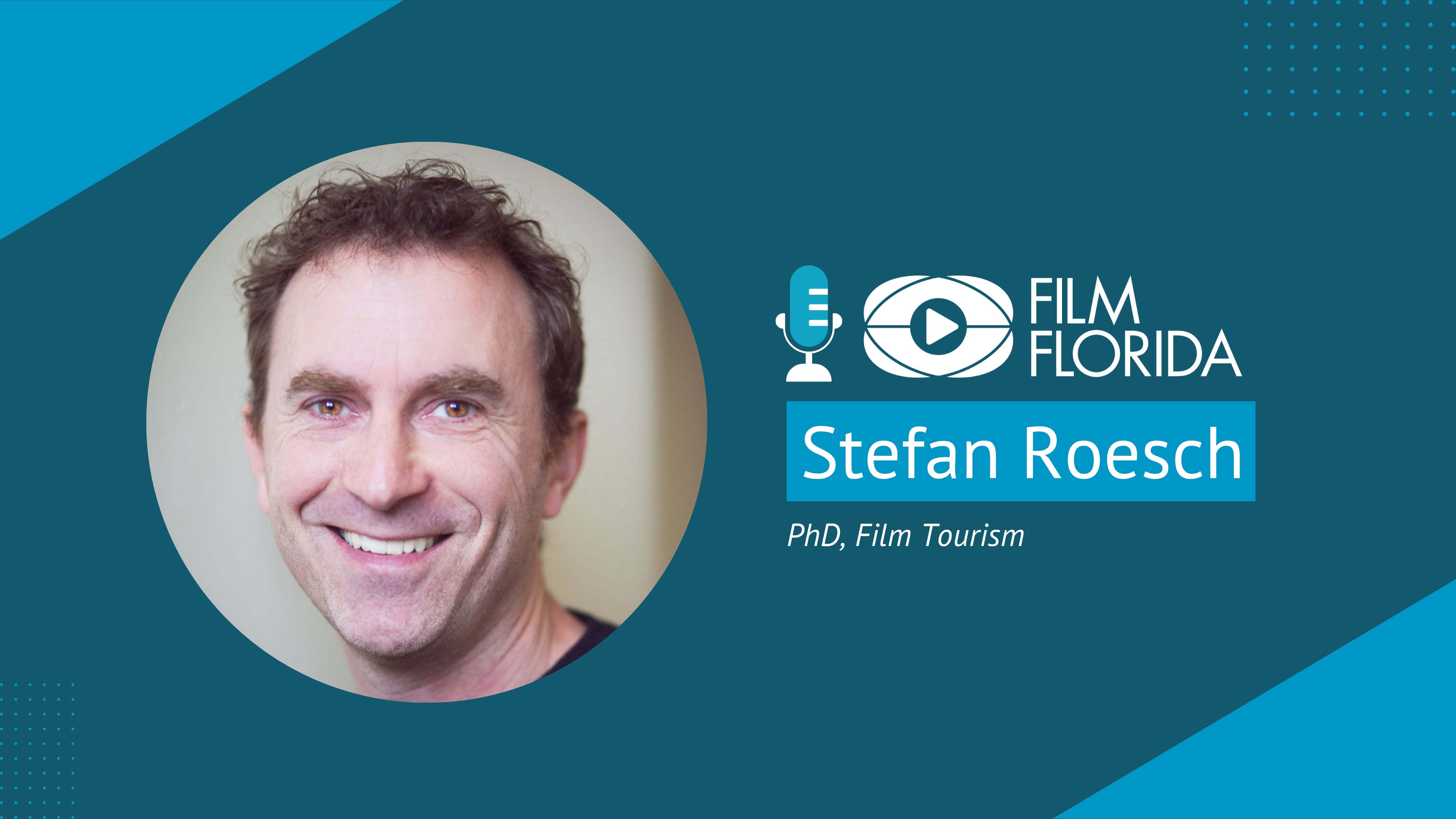 Stefan Roesch, PhD, Film Tourism | Film Florida Podcast