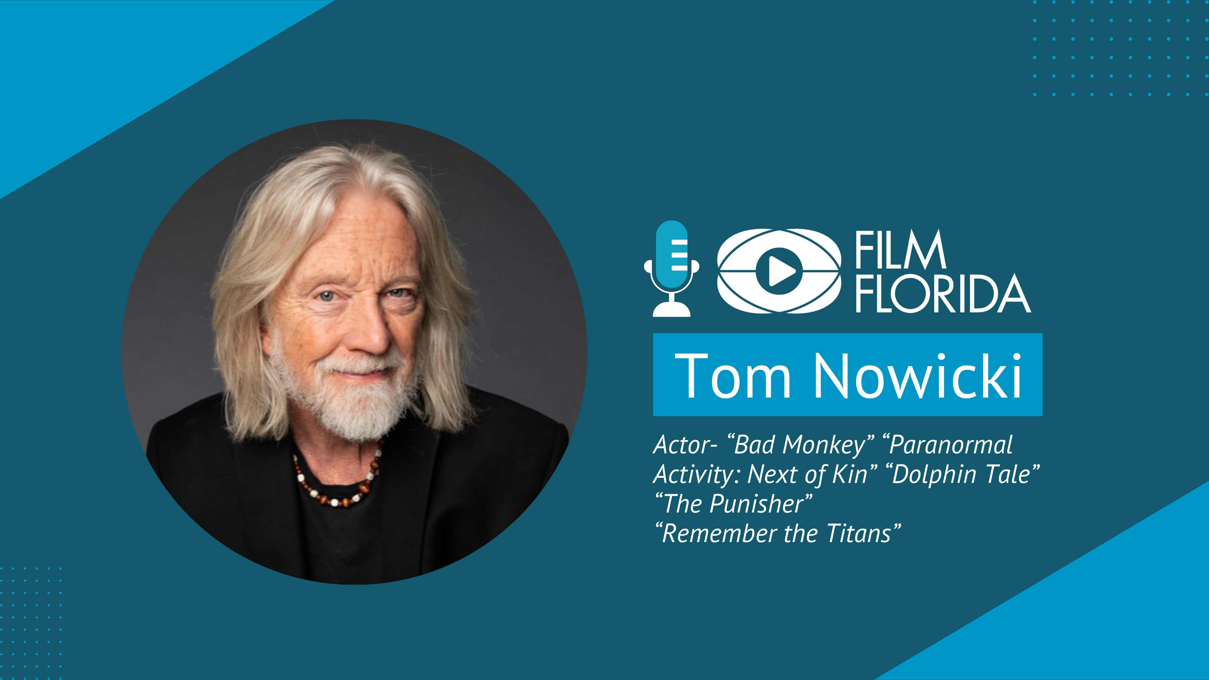 Tom Nowicki, Actor | Film Florida Podcast
