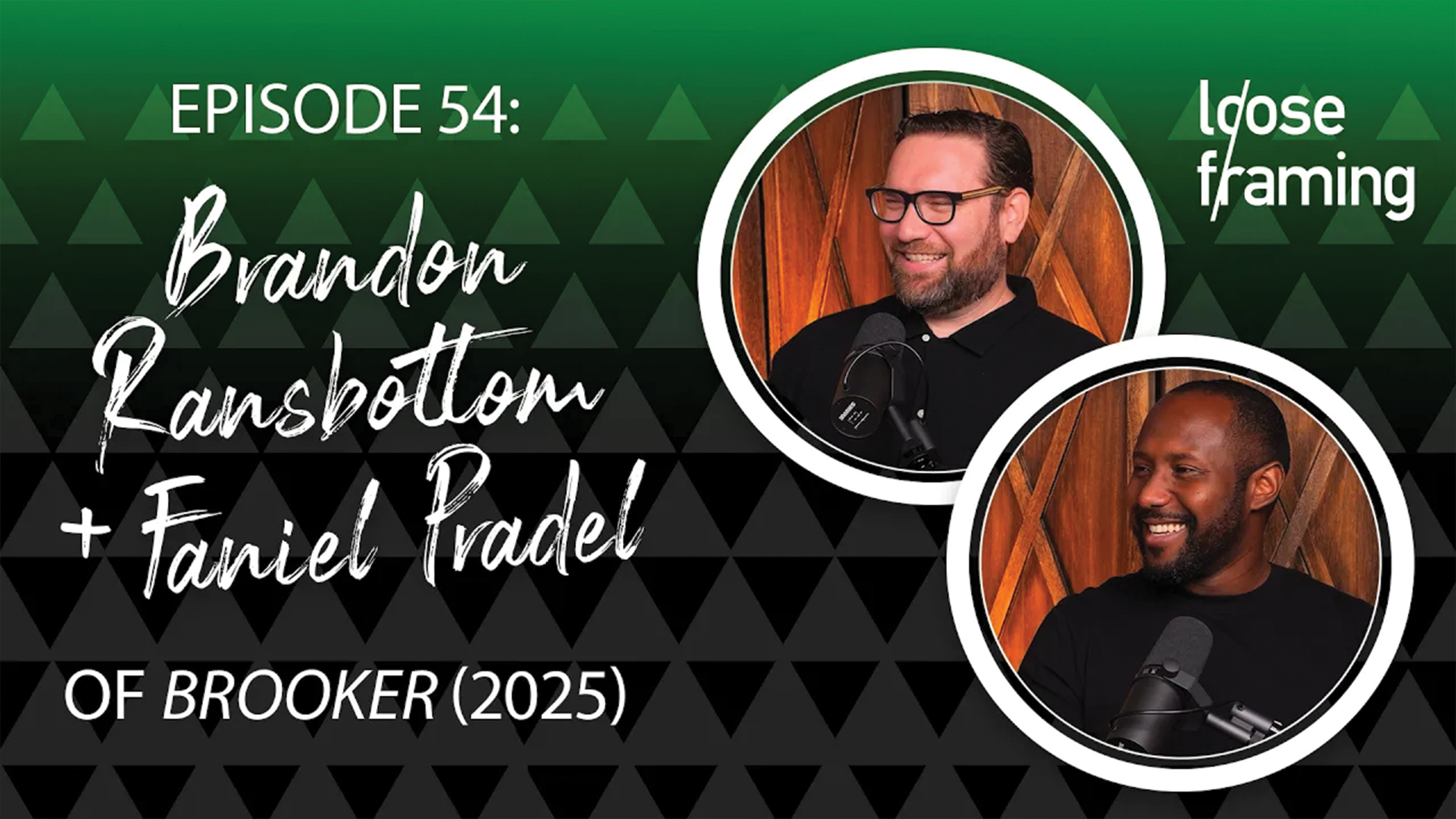 Loose Framing Podcast - Ep. 54: Brandon and Faniel Know Indie Adventures