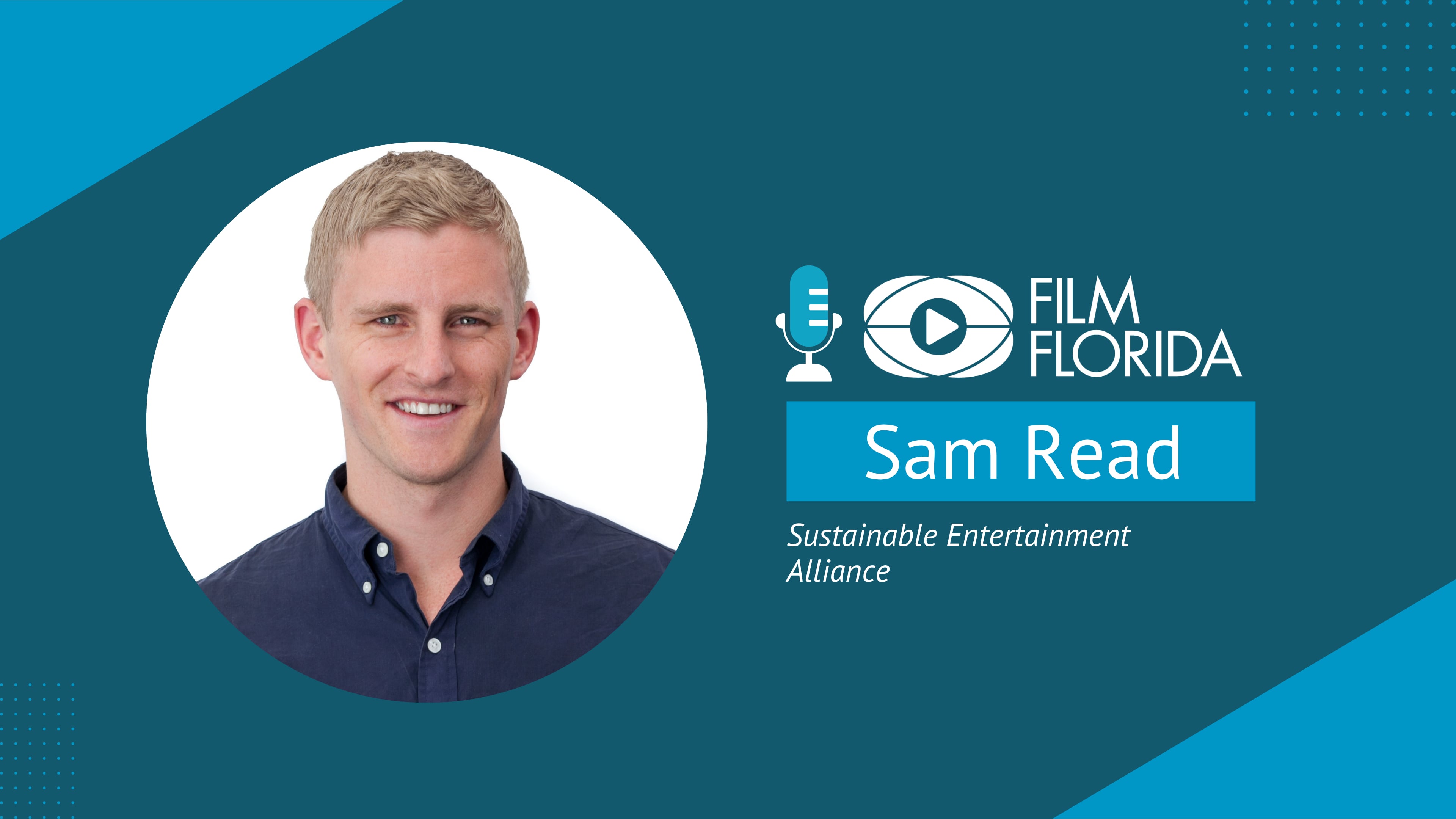 Sam Read, Sustainable Entertainment Alliance | Film Florida Podcast