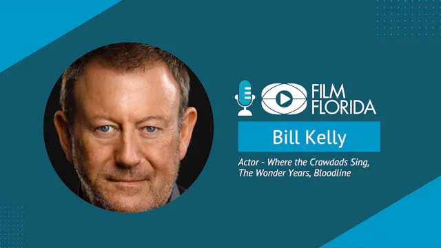 Bill Kelly, Actor | Film Florida Podcast