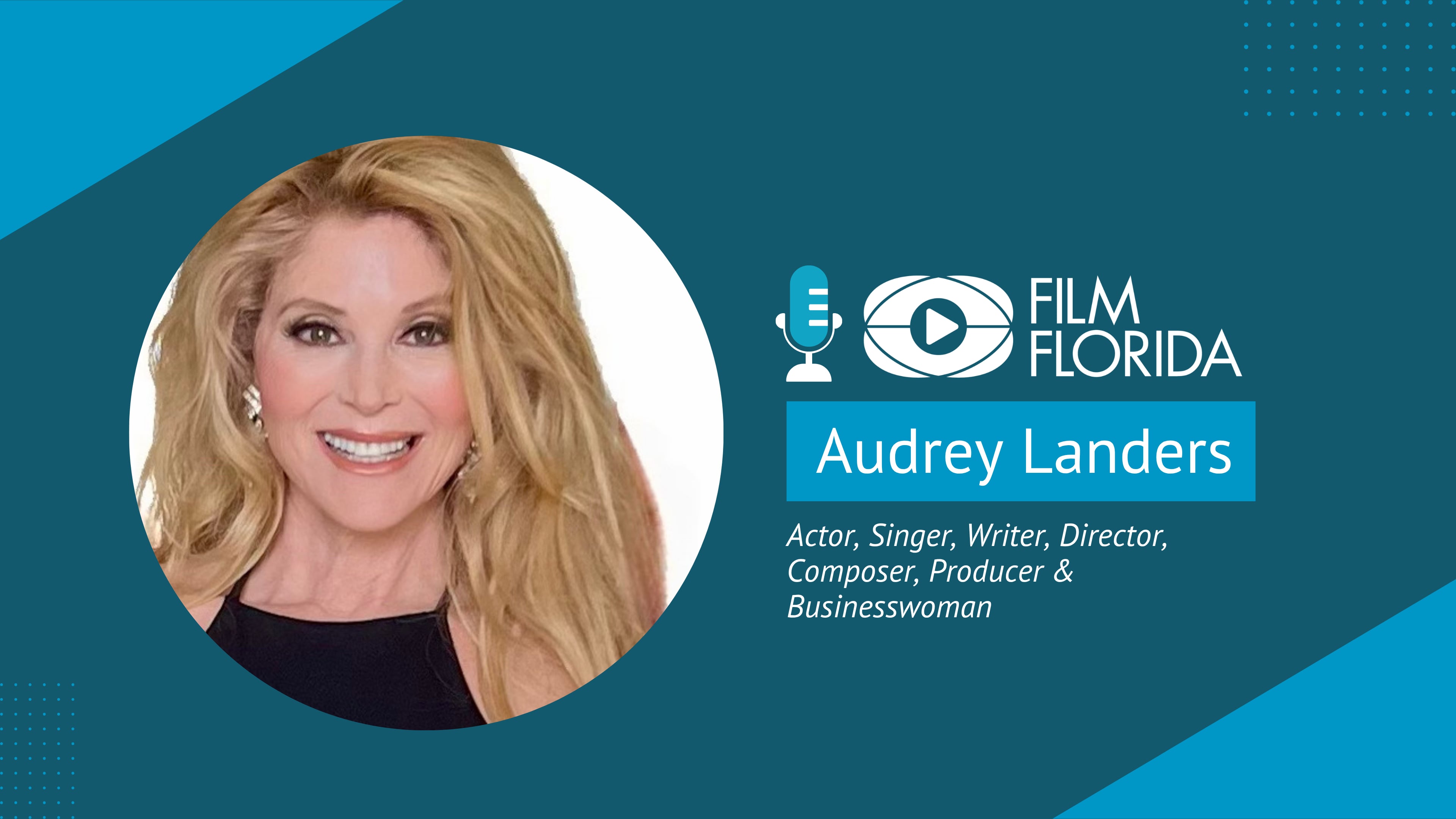 Audrey Landers, Actor, Musician, and Businesswoman | Film Florida Podcast