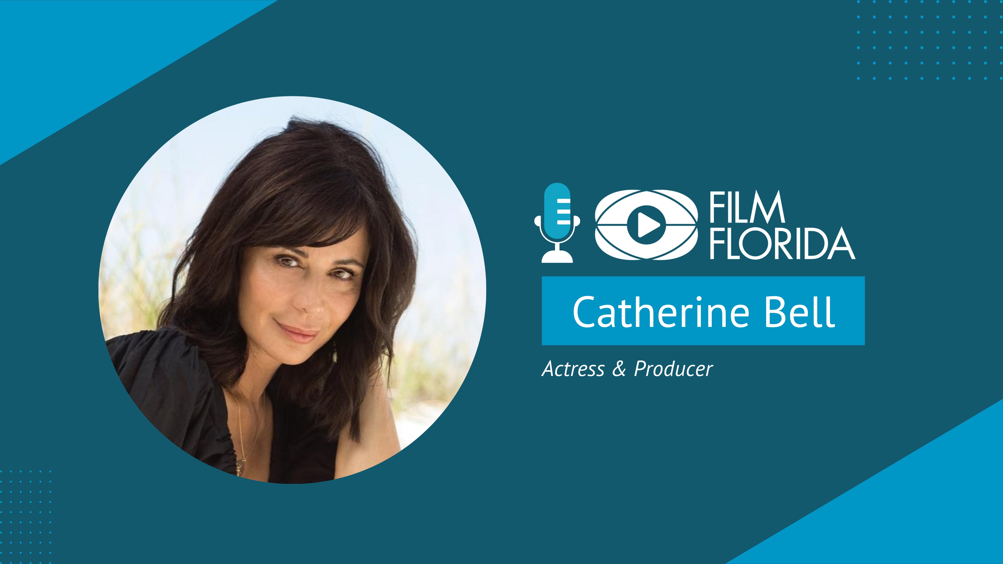 Catherine Bell, Actress & Producer | Film Florida Podcast