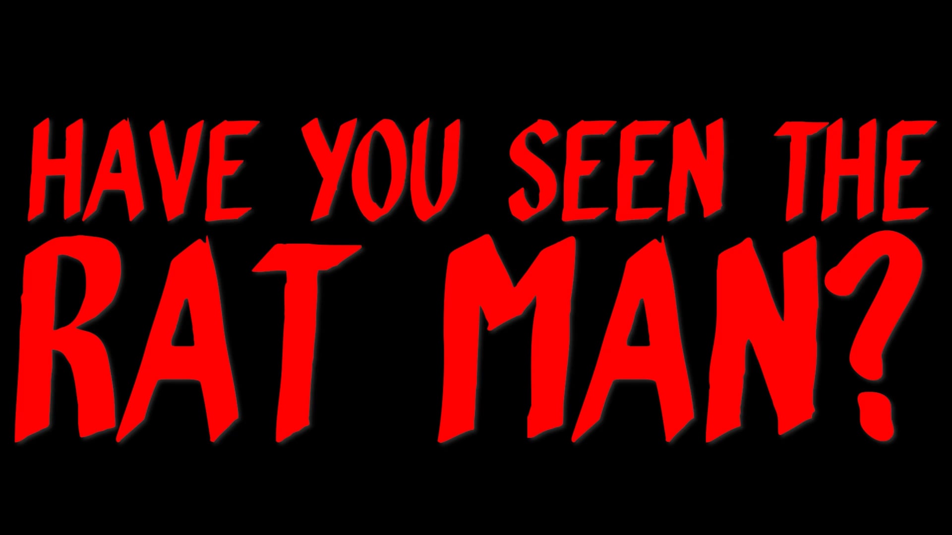 Have You Seen the Rat Man?