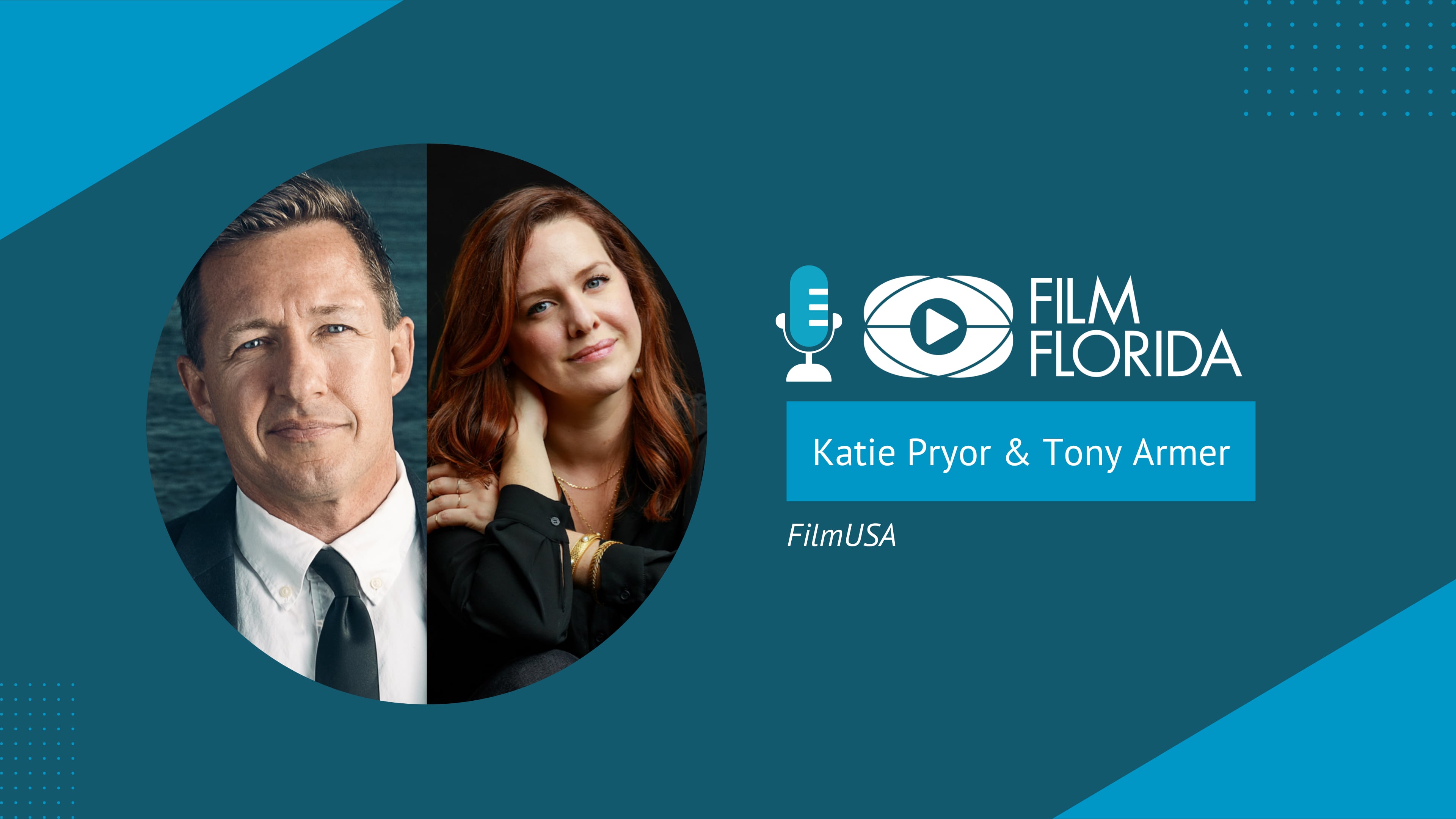 Katie Pryor & Tony Armer- FilmUSA  | Film Florida Podcast