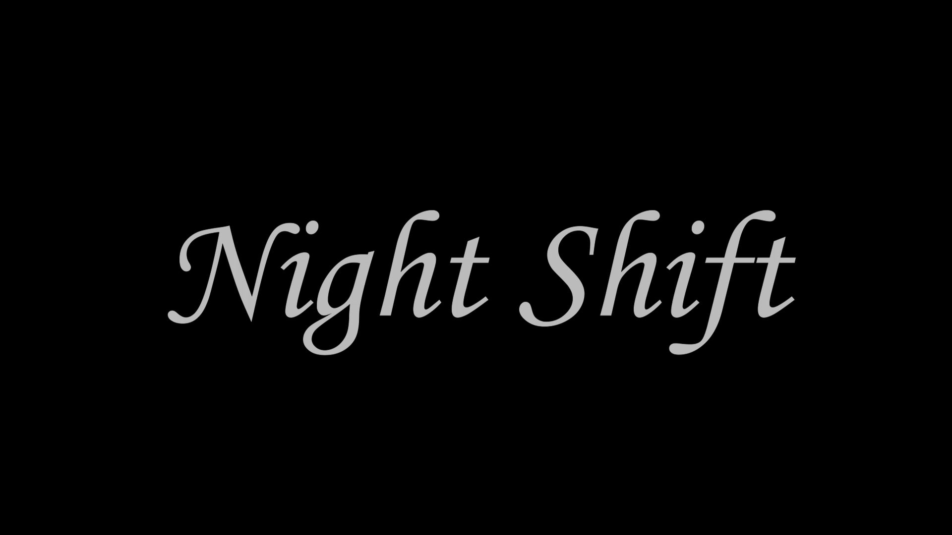Night Shift