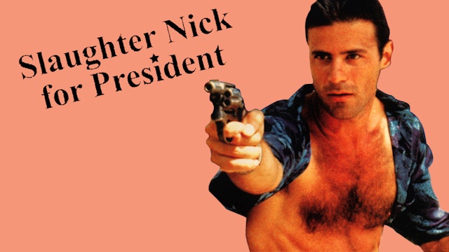 NICK SLAUGHTER FOR PRESIDENT