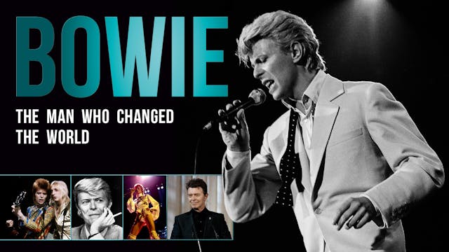 Bowie: The Man Who Changed The World