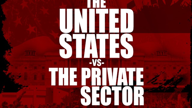 The United States VS The Private Sector