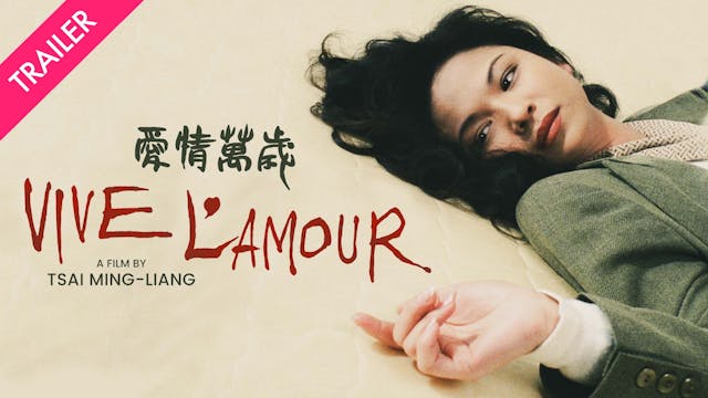 Vive L'Amour - Trailer