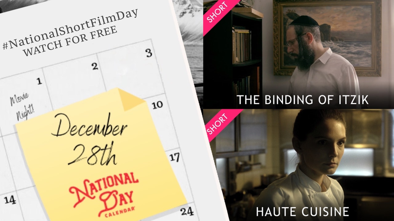 National Short Film Day - December 28th - Watch Now!