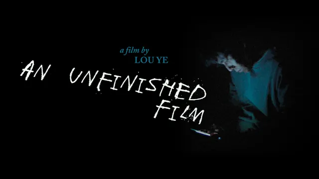 An Unfinished Film