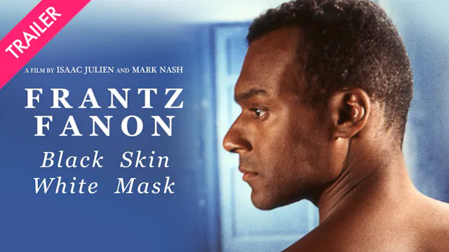 Frantz Fanon: Black Skin, White Mask ...