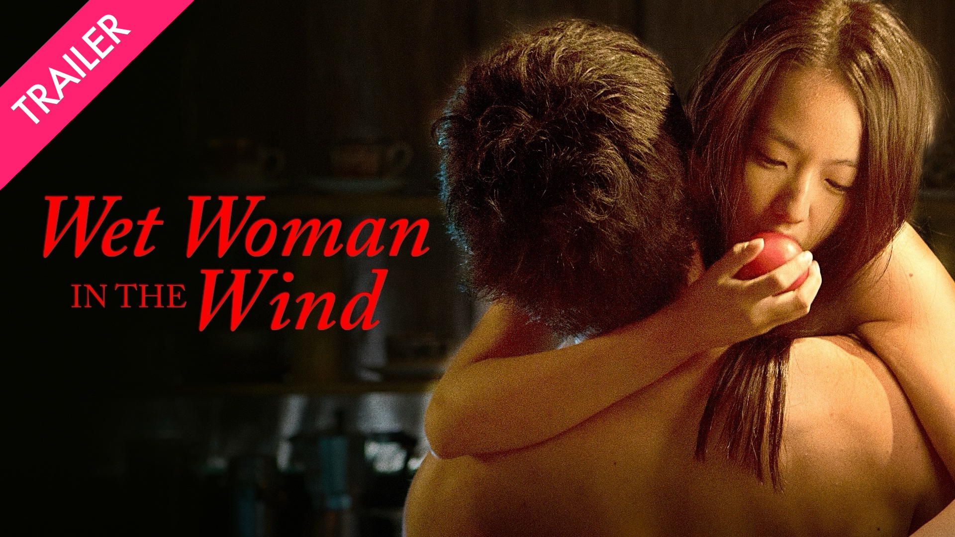 Wet Woman in the Wind - Trailer