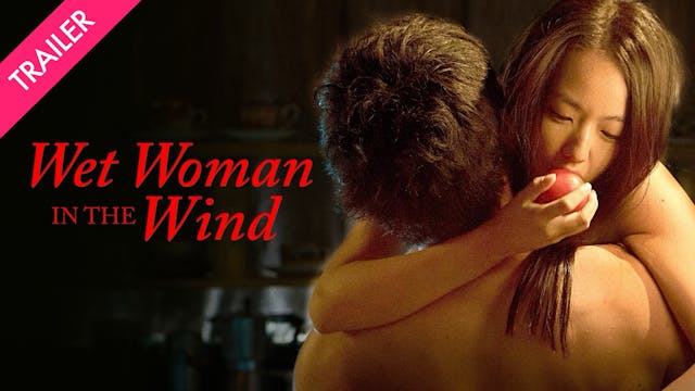 Wet Woman in the Wind - Trailer