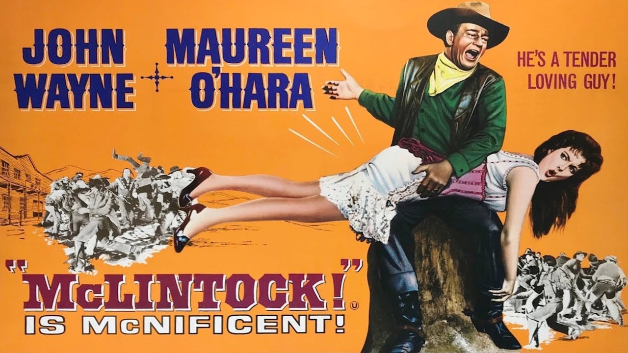 MCLINTOCK! starring John Wayne
