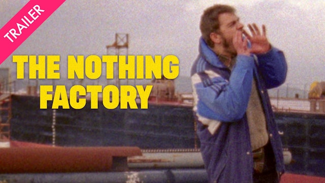 The Nothing Factory - Trailer