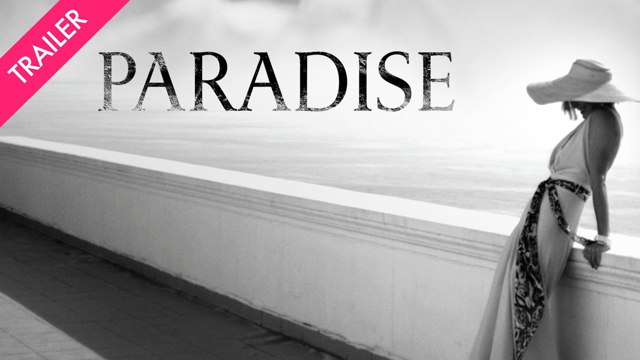 Paradise Trailer Paradise Film Movement Plus