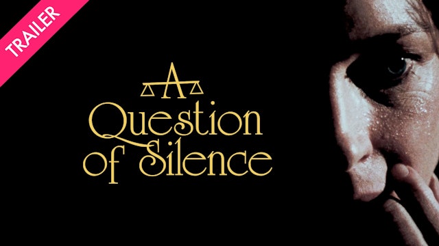 A Question of Silence - Trailer