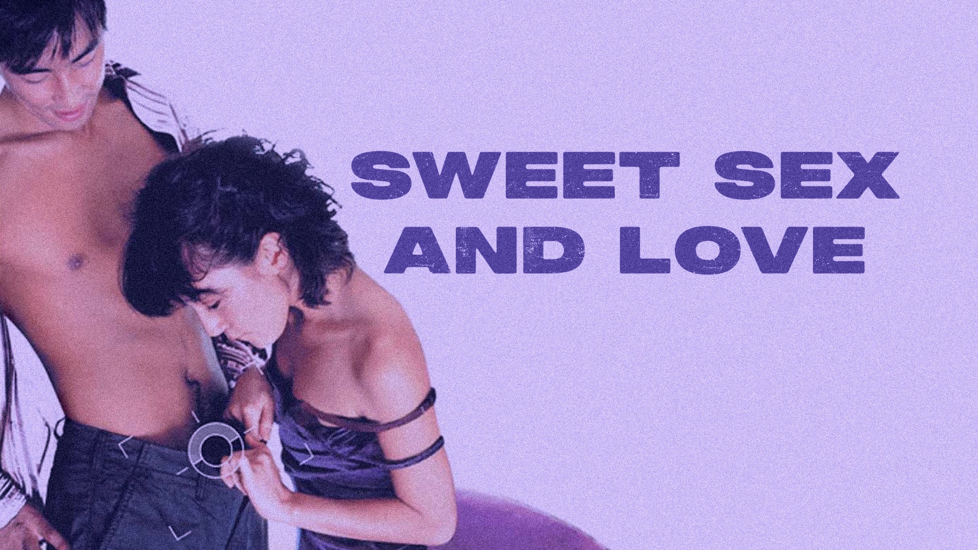 Sweet Sex and Love