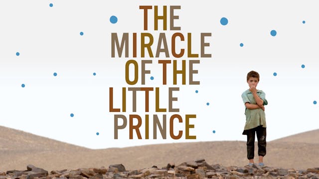 The Miracle of The Little Prince 