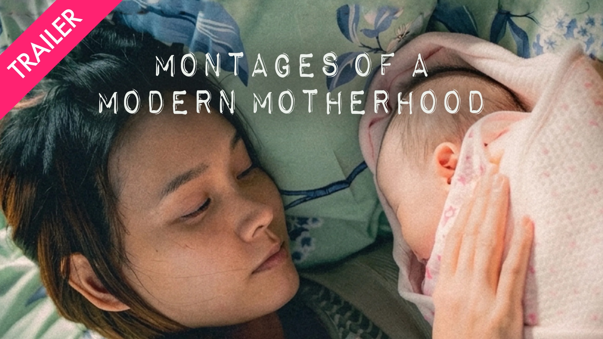 Montages of a Modern Motherhood - Trailer