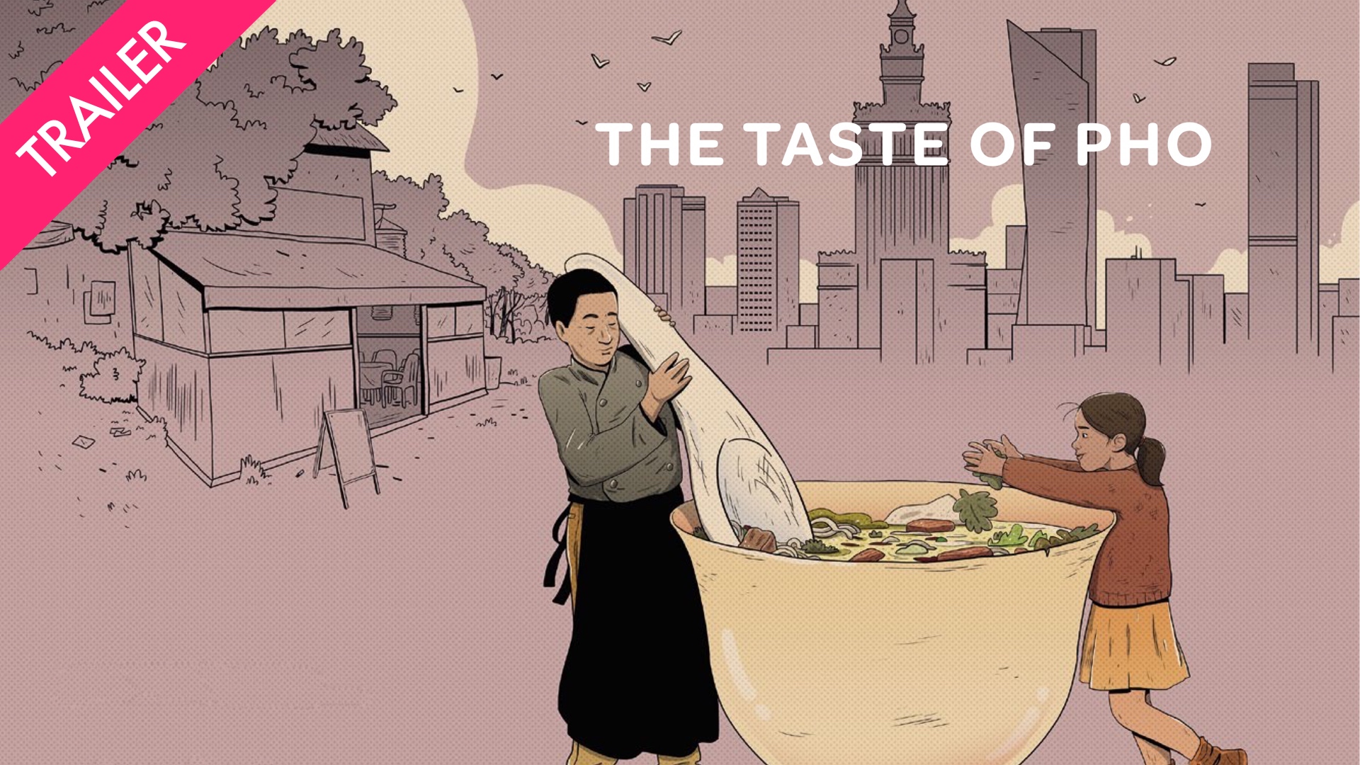 The Taste of Pho - Trailer