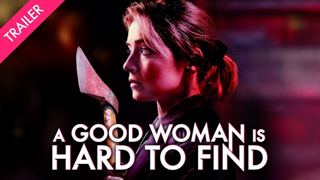 A Good Woman Is Hard to Find - Coming 3/18