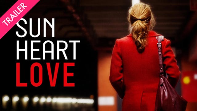 Sun, Heart, Love - Trailer
