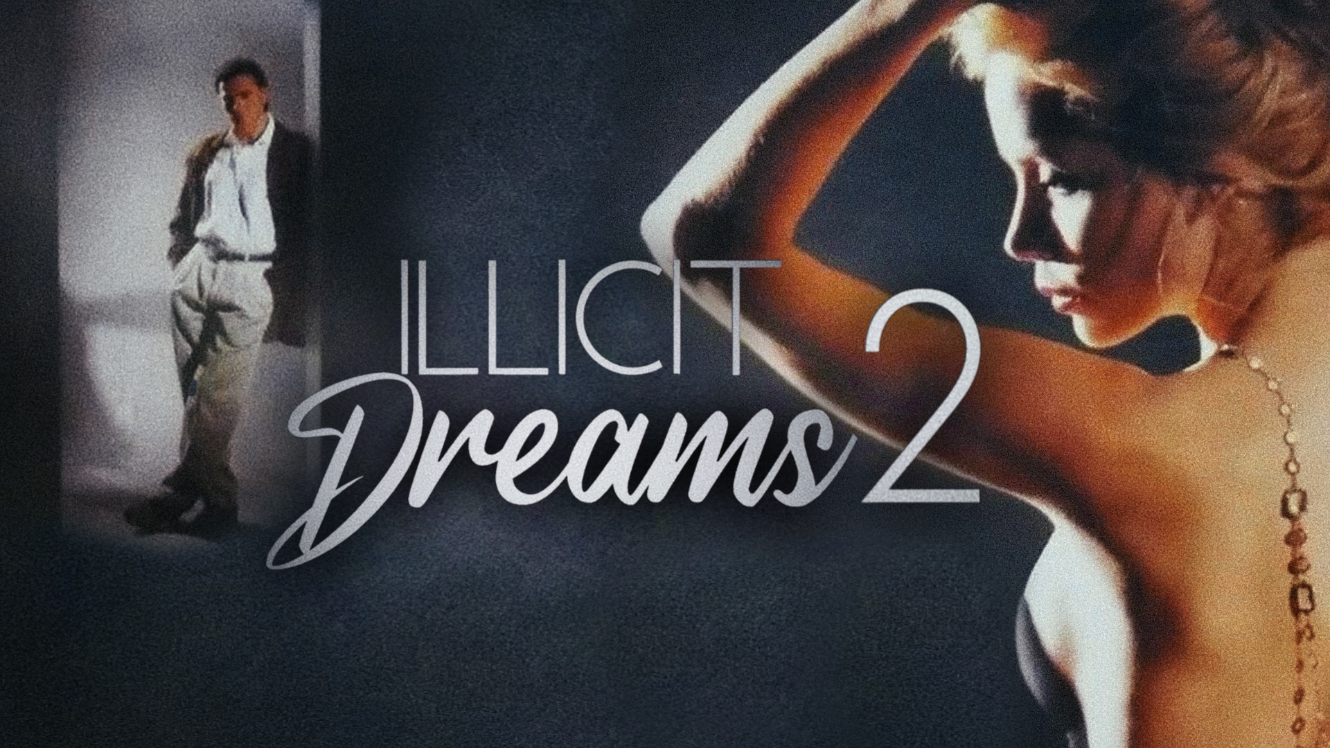 Illicit Dreams 2
