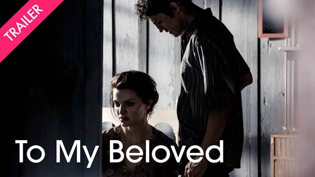 To My Beloved - Trailer