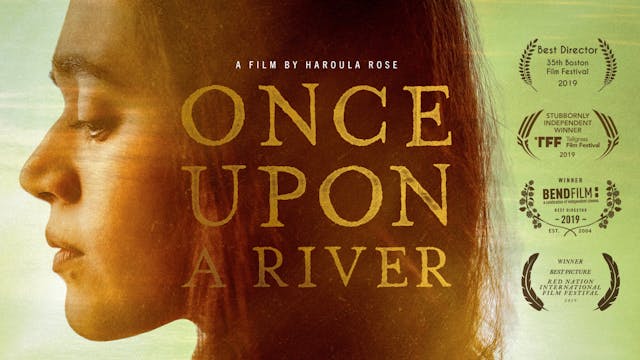 ONCE UPON A RIVER