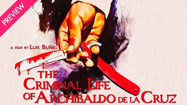 The Criminal Life of Archibaldo de la Cruz - Preview