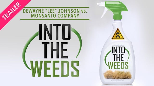 Into the Weeds - Trailer
