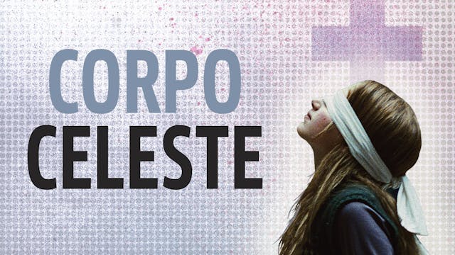 CORPO CELESTE directed by ALICE ROHRWACHER