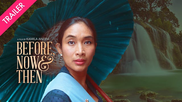 Before, Now & Then - Trailer