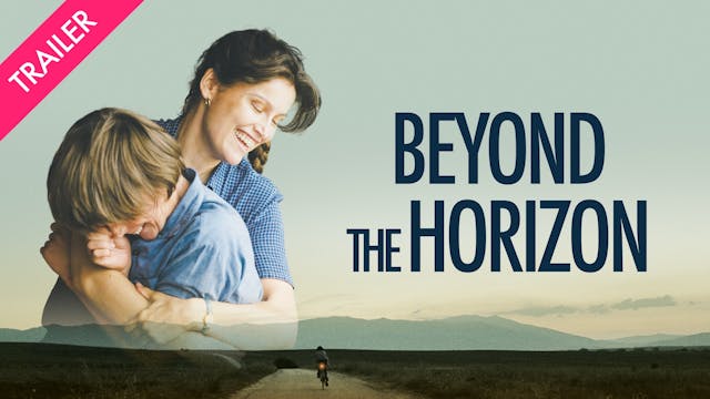 Beyond the Horizon - Trailer